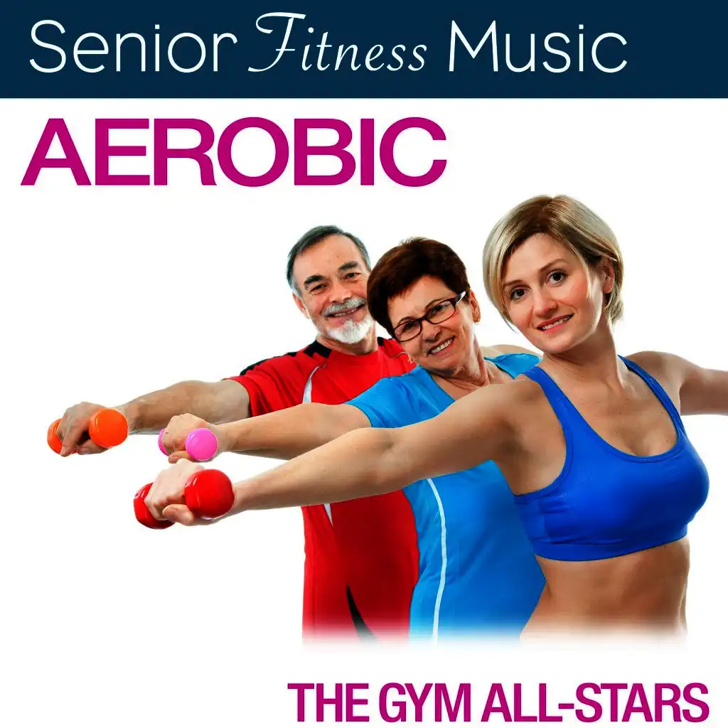 Senior Fitness Music: Aerobic