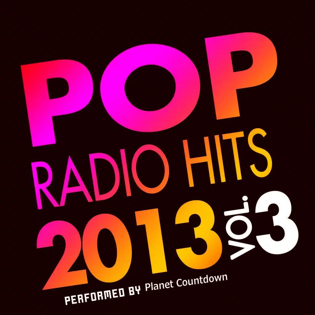 Pop Radio Hits 2013, Vol. 3