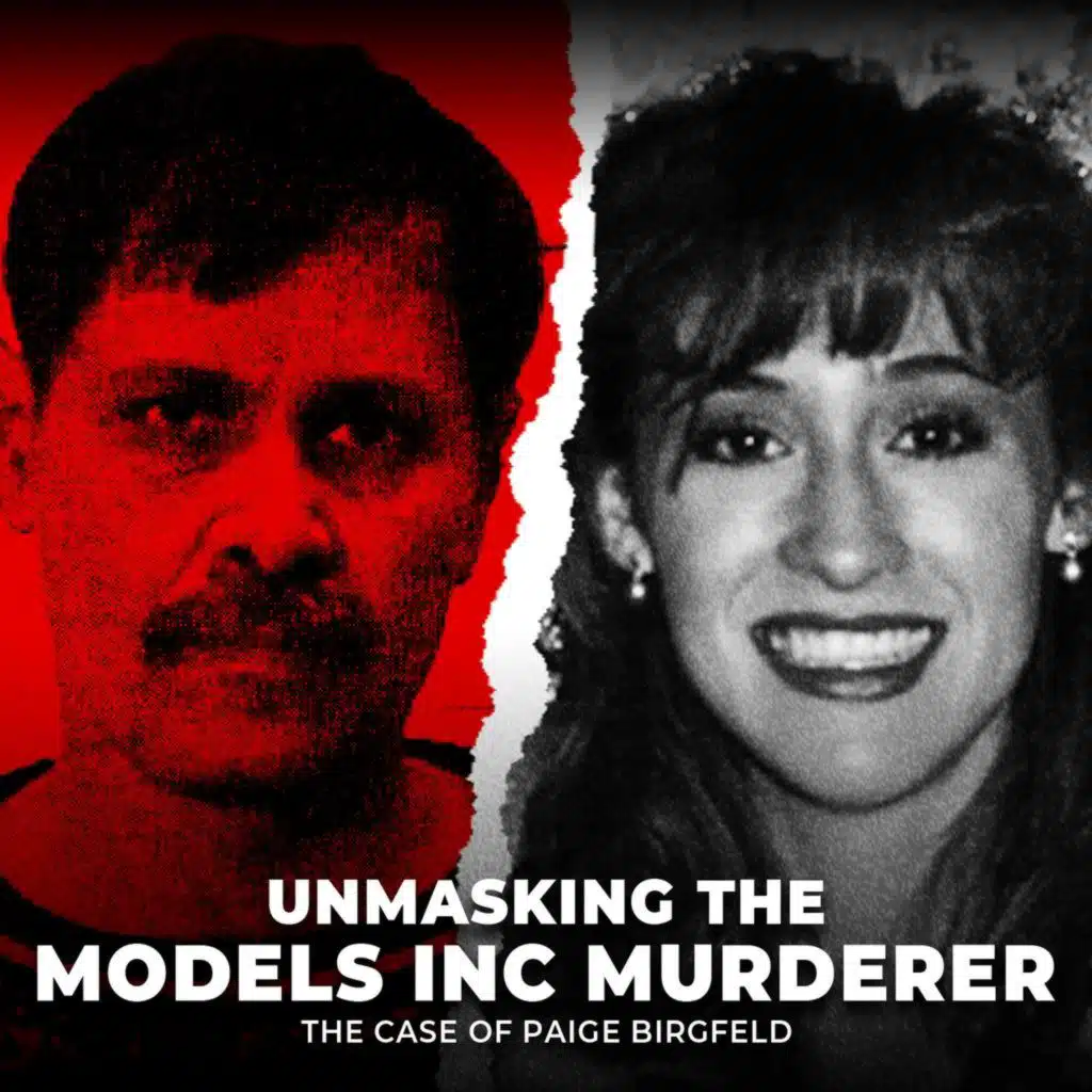 Unmasking the Models Inc Murderer | The Case of Paige Birgfeld | UNSEEN