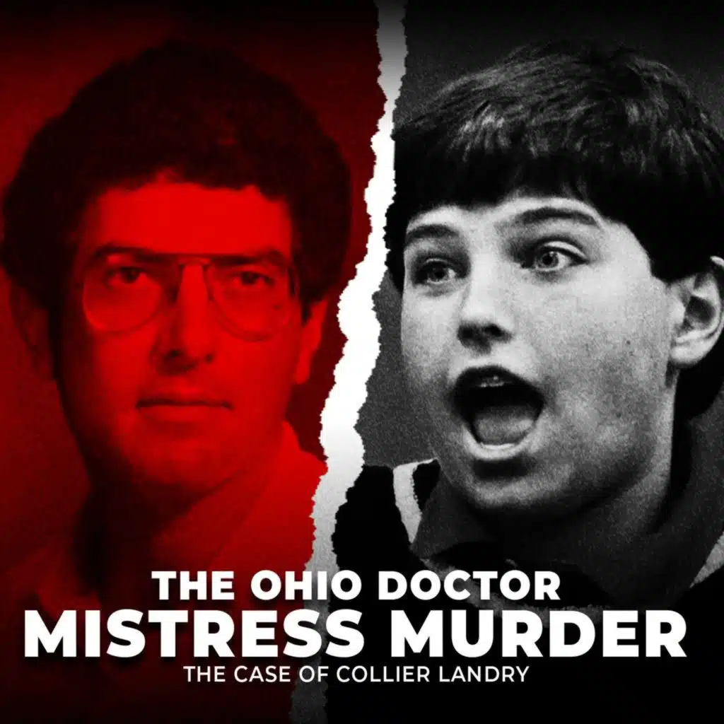 The Ohio Doctor Mistress Murder | The Case of Collier Landry | UNSEEN