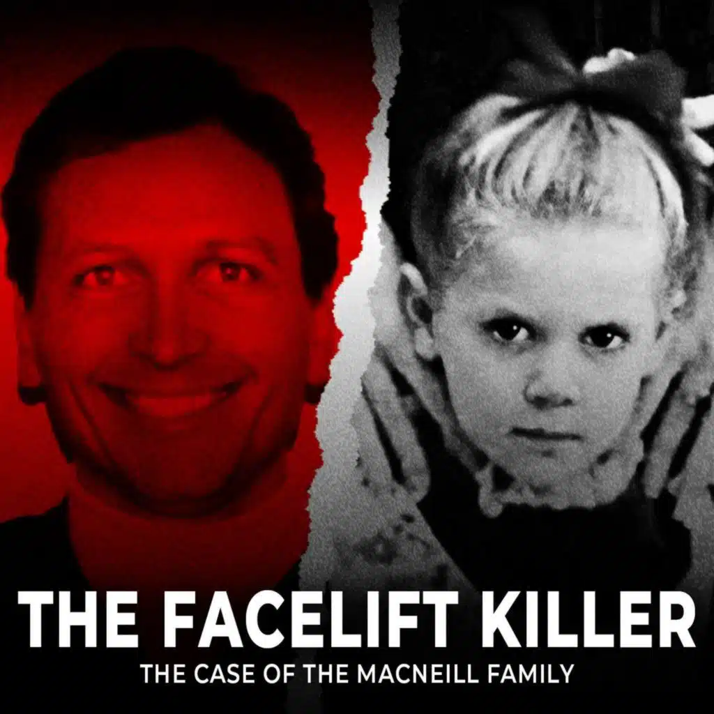 The Facelift Killer | The Case of the Macneill Family | UNSEEN