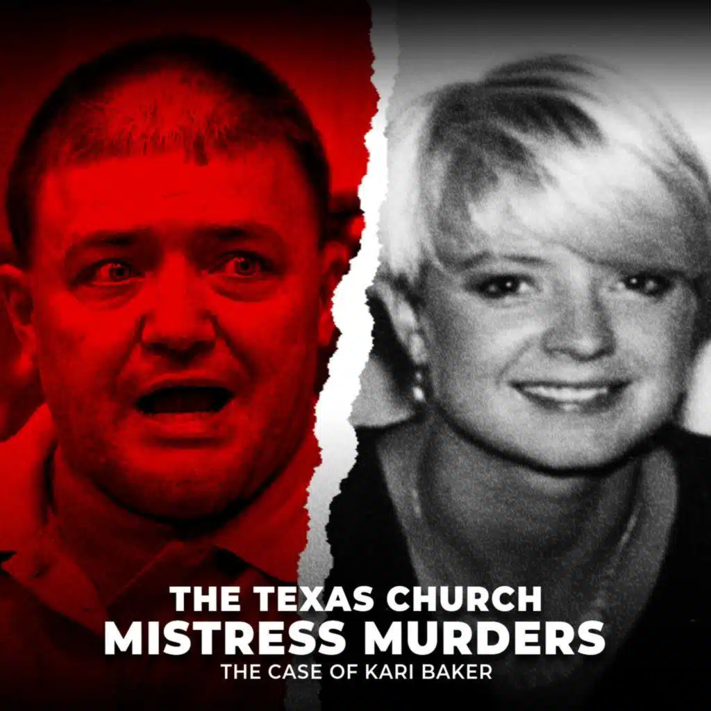The Texas Church Mistress Murders | The Case Of Kari Baker | UNSEEN
