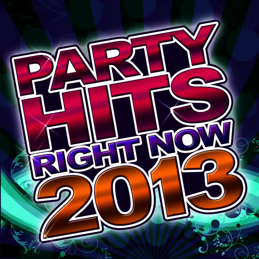 Party Hits Right Now 2013