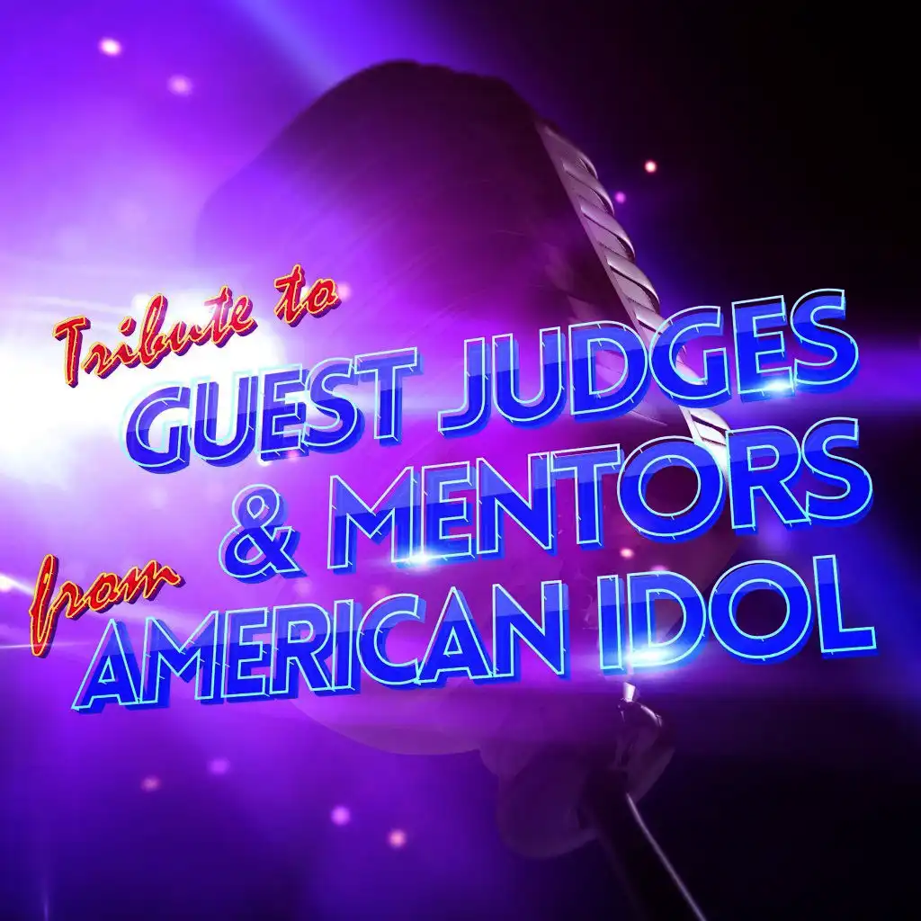 Tribute to Guest Judges and Mentors from 'American Idol'
