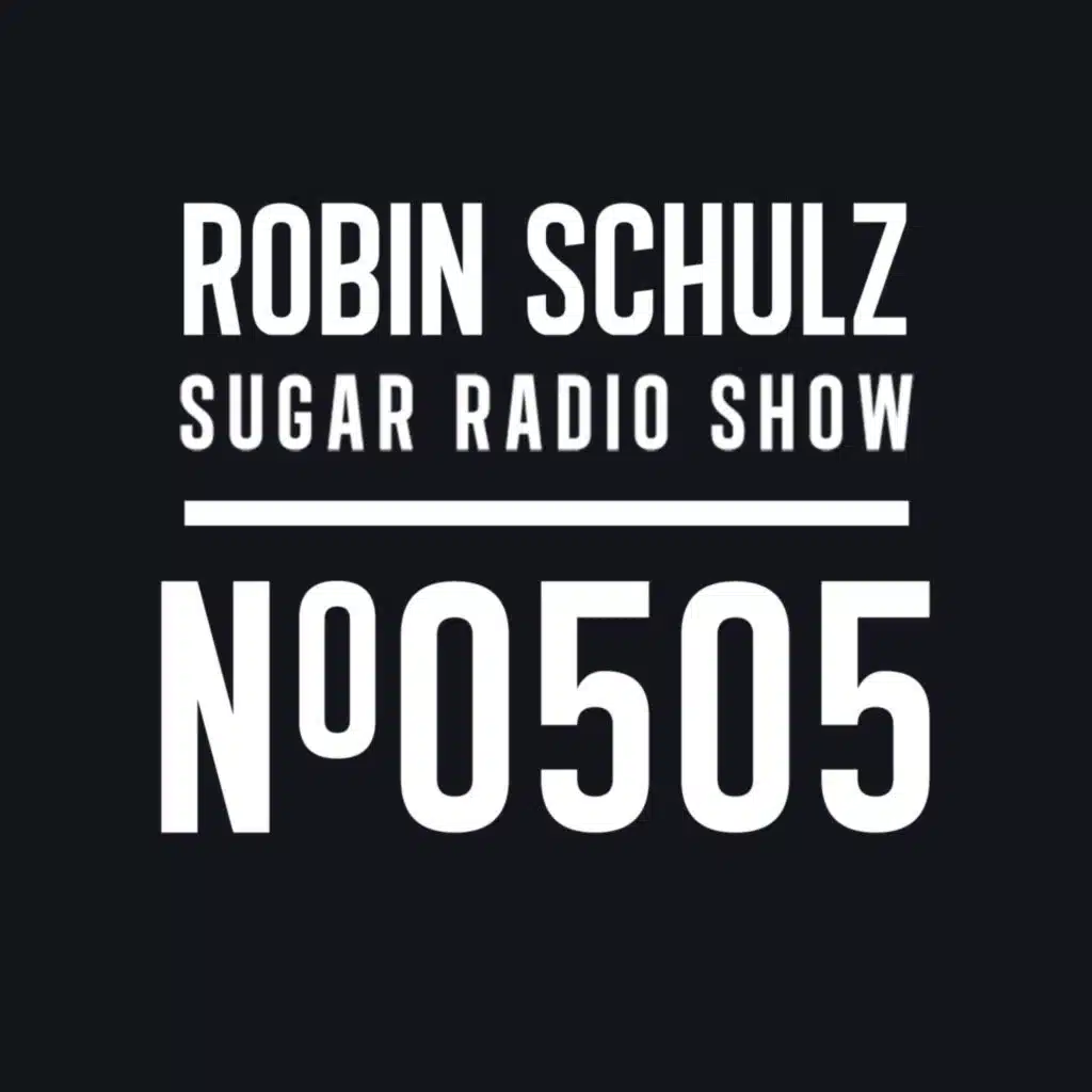 Sugar Radio Show 505 | Robin Schulz