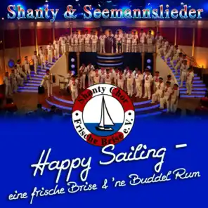 Shanty & Seemannslieder - Happy Sailing - Eine frische Brise & 'ne Buddel Rum