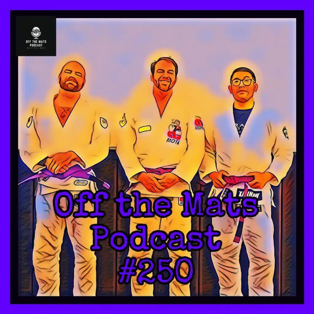 Off the Mats Podcast #250- Milestone Moments feat. Mark Rollamas, Ronnie Masgay, and Kyle Prescott
