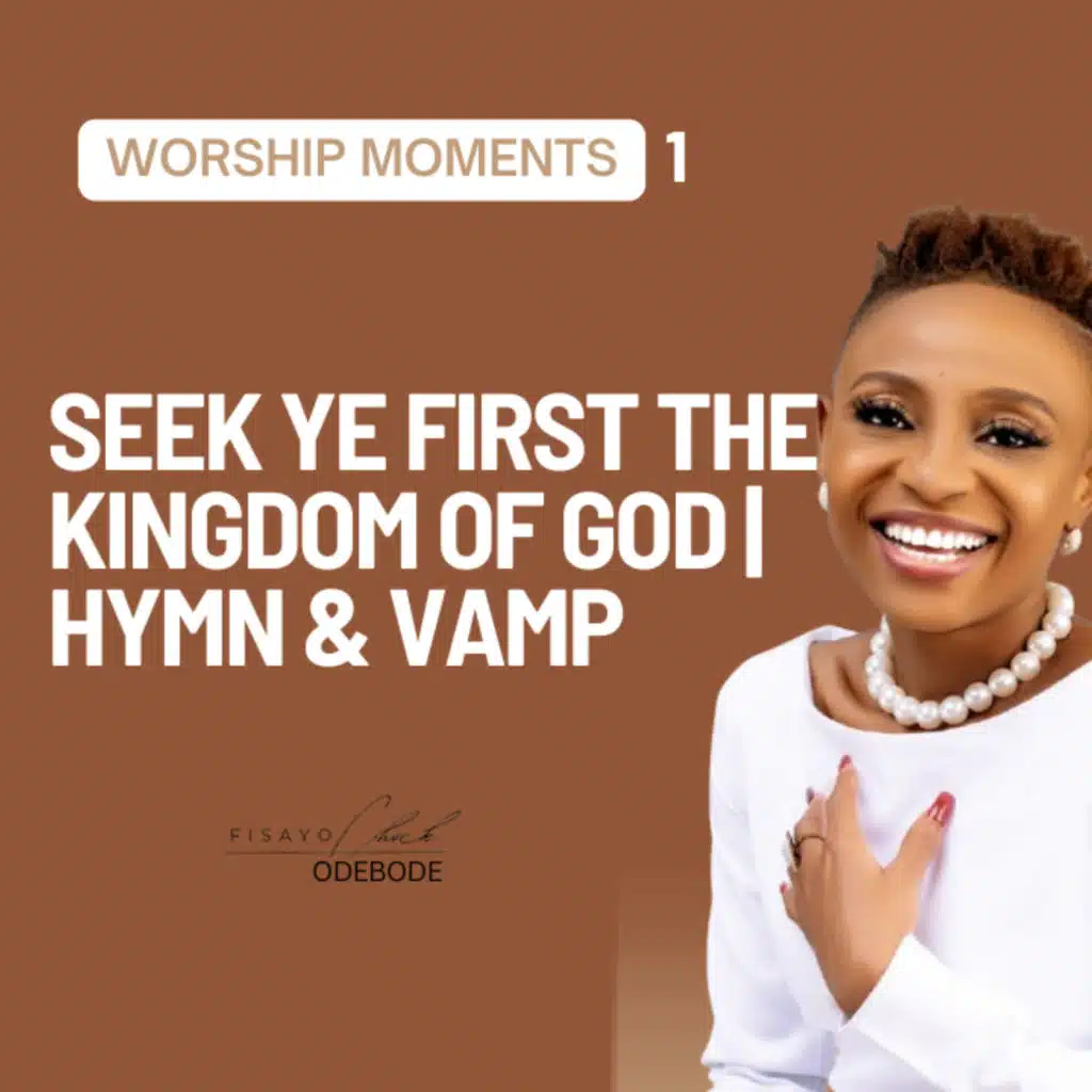 Worship Moments 1 (Seek Ye First the Kingdom of God | Hymn & Vamp)