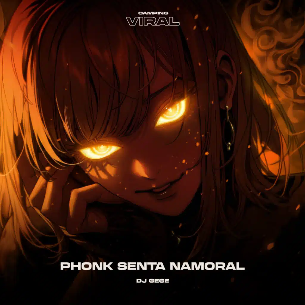Phonk Senta Namoral (feat. CAMPING VIRAL)