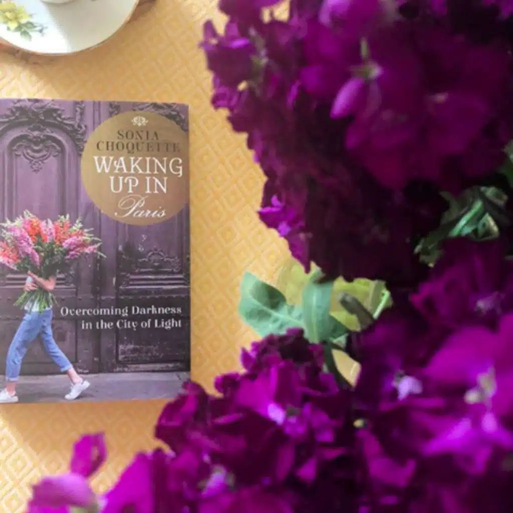 221: Waking Up in Paris Author Sonia Choquette - A Conversation on Reinvention
