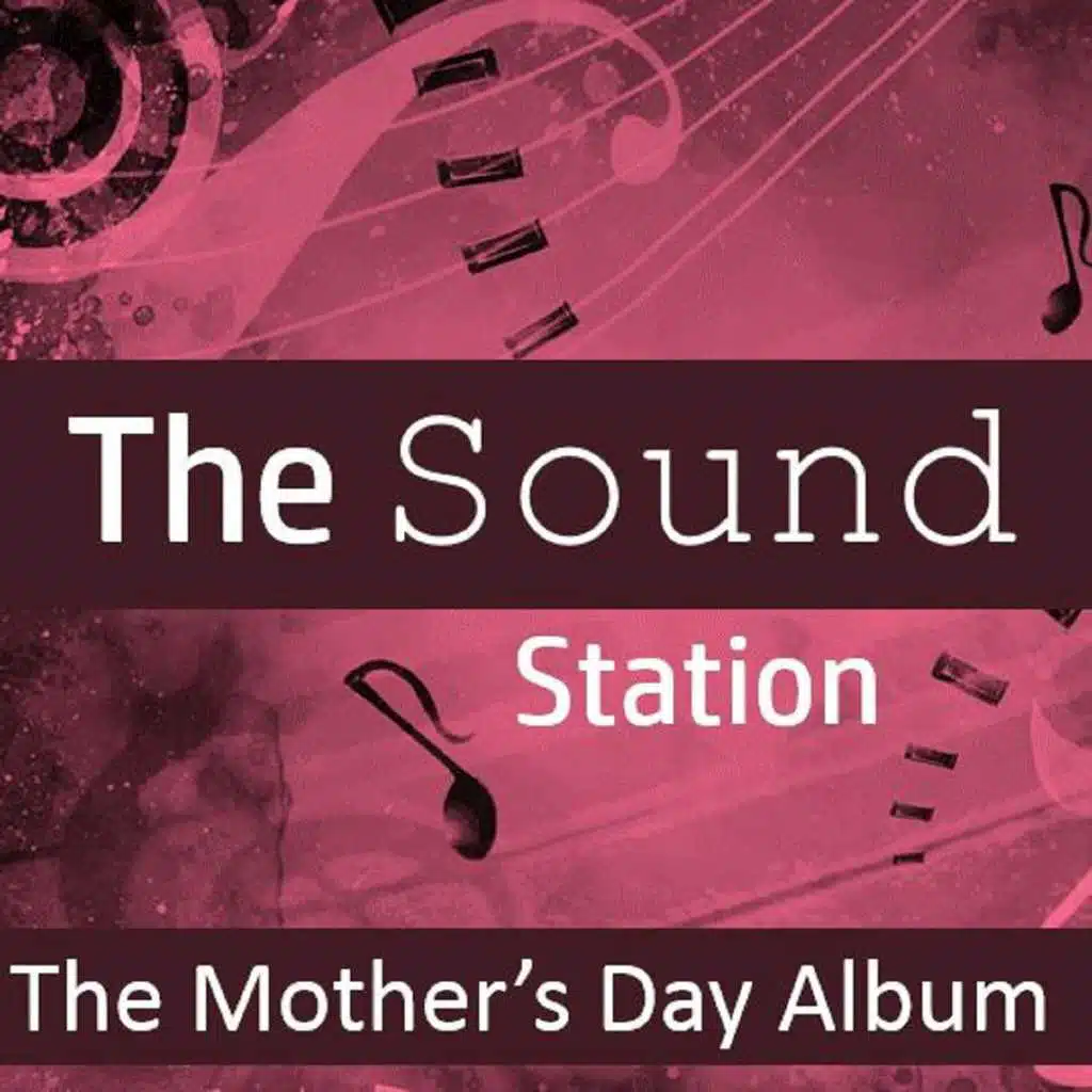 The Sound Station: The Mother's Day Album