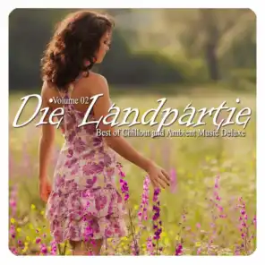 Die Landpartie, Vol. 2 (Best of Chillout and Ambient Music Deluxe)