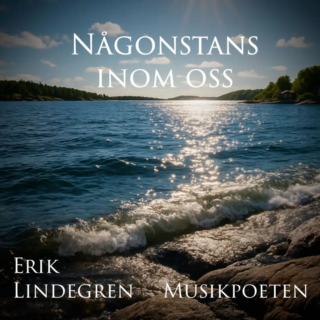 Någonstans inom oss – Arioso (Text: Erik Lindegren)