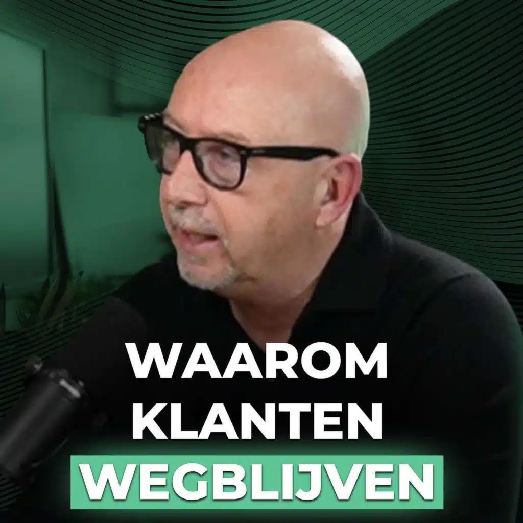 De echte reden waarom klanten nooit terugkomen? - Luc van Bussel (aflevering 170)