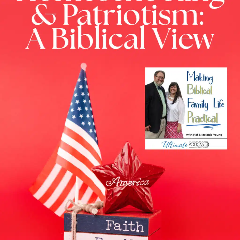 Christianity, Homeschooling & Patriotism: A Biblical View