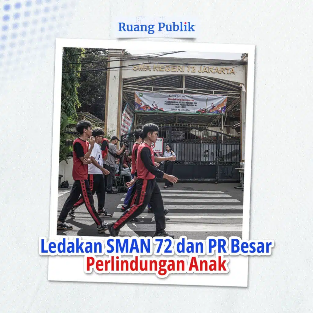 Ledakan SMAN 72 Jakarta dan PR Besar Perlindungan Anak