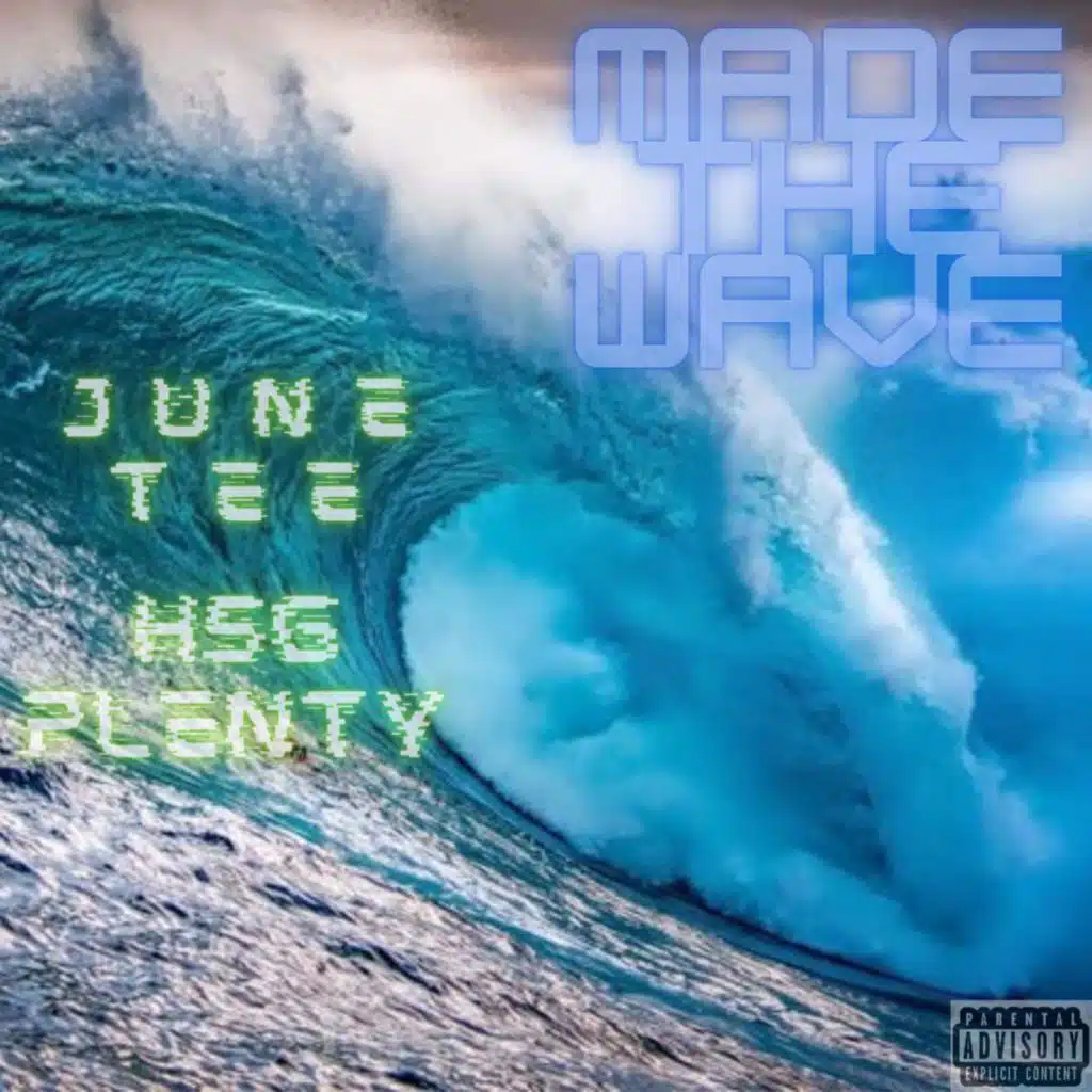 Made The Wave (feat. Hsg Plenty)