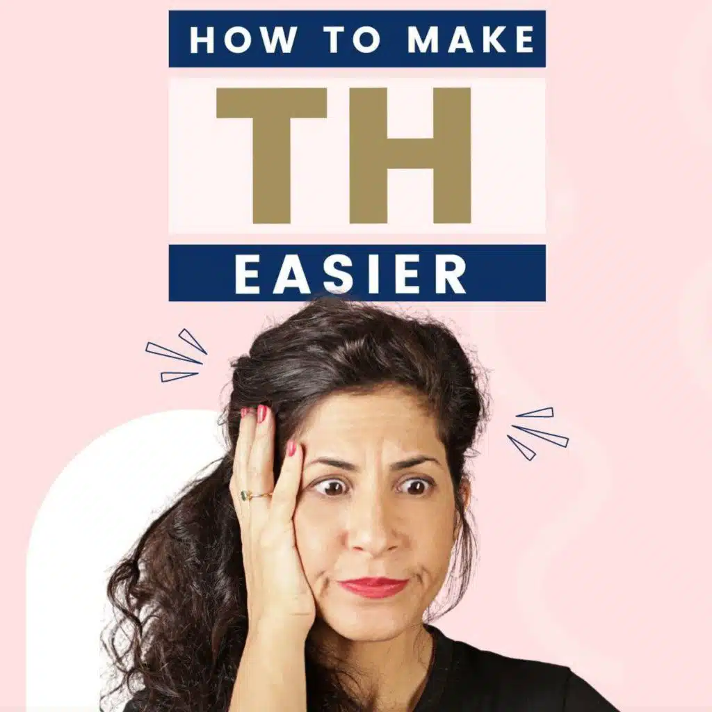 254. When TH is the HARDEST and how to make it EASIER | American English Pronunciation