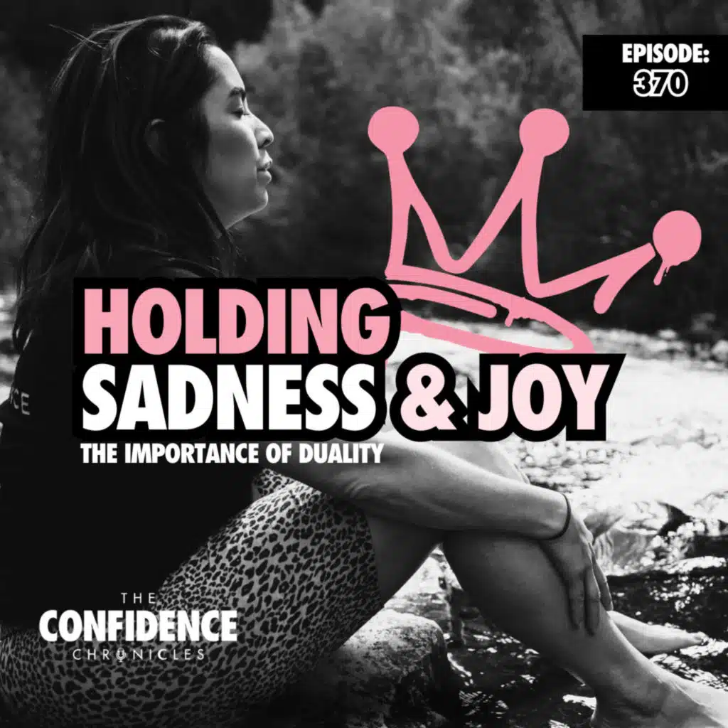 ❤️ Holding Sadness & Joy: The importance of Duality