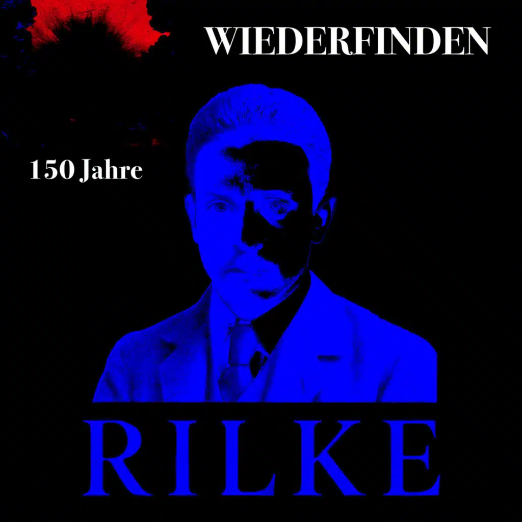 Wiederfinden (150 Jahre Rilke)