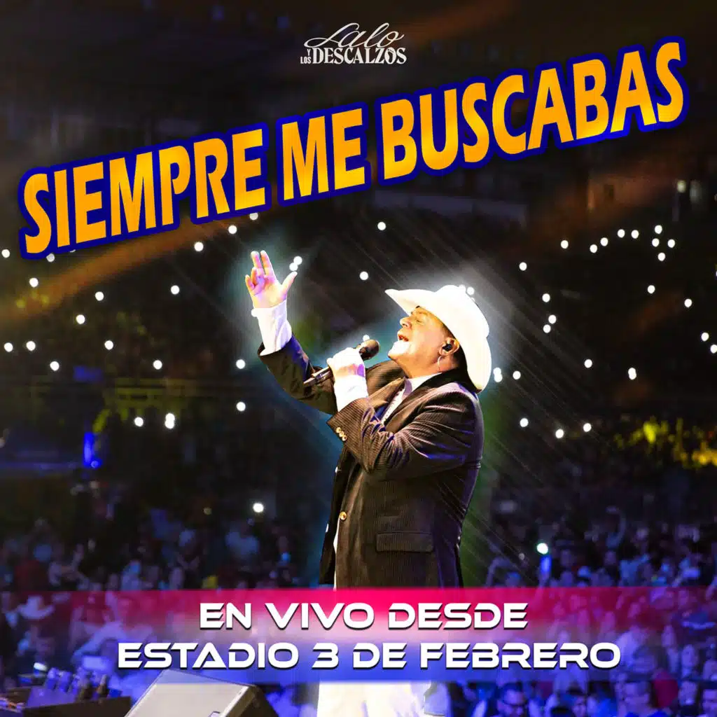 Siempre Me Buscabas (En Vivo Desde Estadio 3 De Febrero)