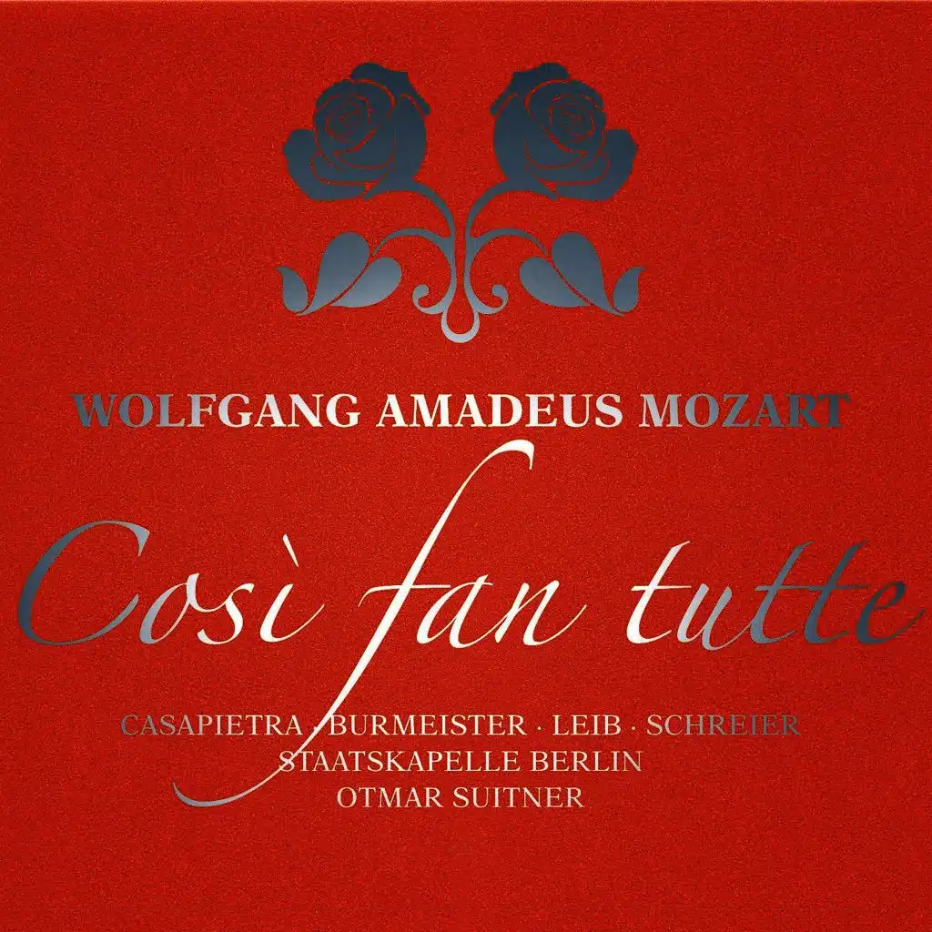 Così fan tutte, K. 588, Act I, Scene 4: "Si mora, si, si mora"