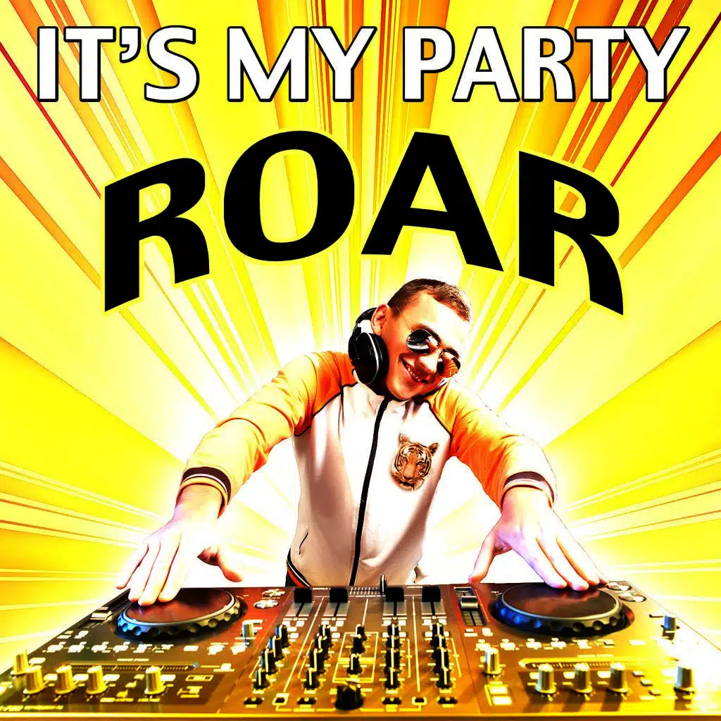 It's My Party Roar