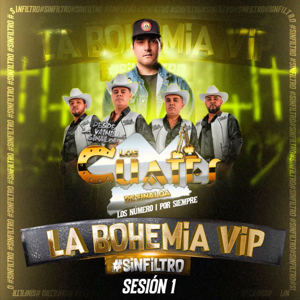 La Bohemia Vip De Sin Filtro Los Cuates De Sinaloa, Sesión 1 (En Vivo)