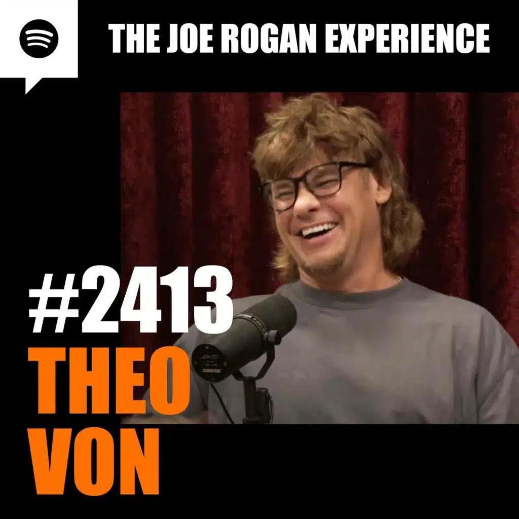 #2413 - Theo Von