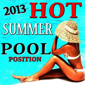 2013 Hot Summer Pool Position