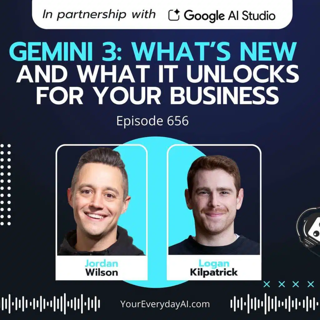 Ep 656: Inside Gemini 3: What’s new and what it unlocks for your business with Google's Logan Kilpatrick