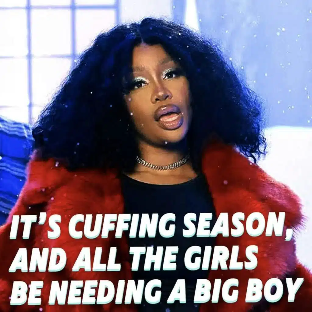 It’s Cuffing Season, And All The Girls Be Needing A Big Boy