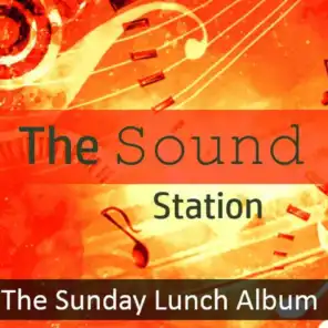 The Sound Station: The Sunday Lunch Album