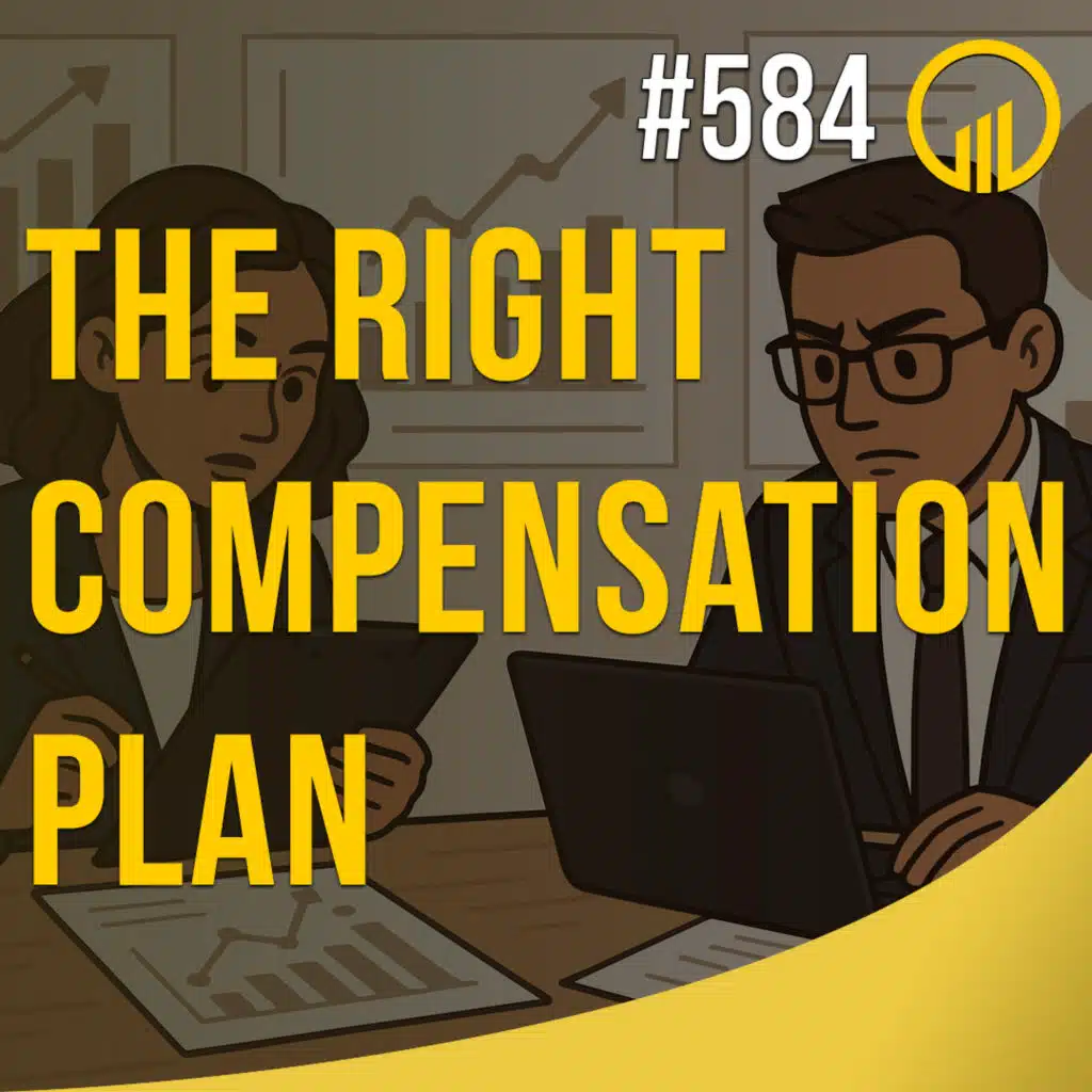 The Right Compensation Plan - Sales Influence Podcast - SIP 584