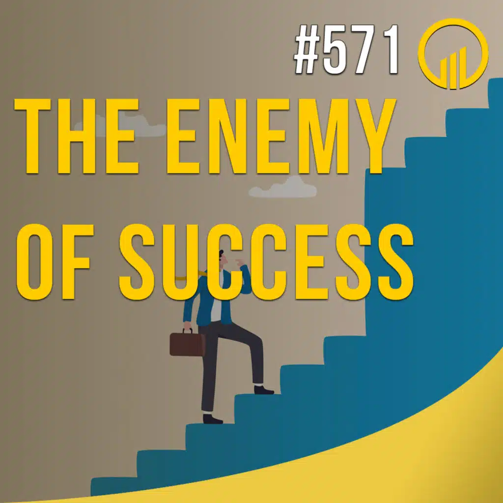 The Enemy of Success - Sales Influence Podcast - SIP 571