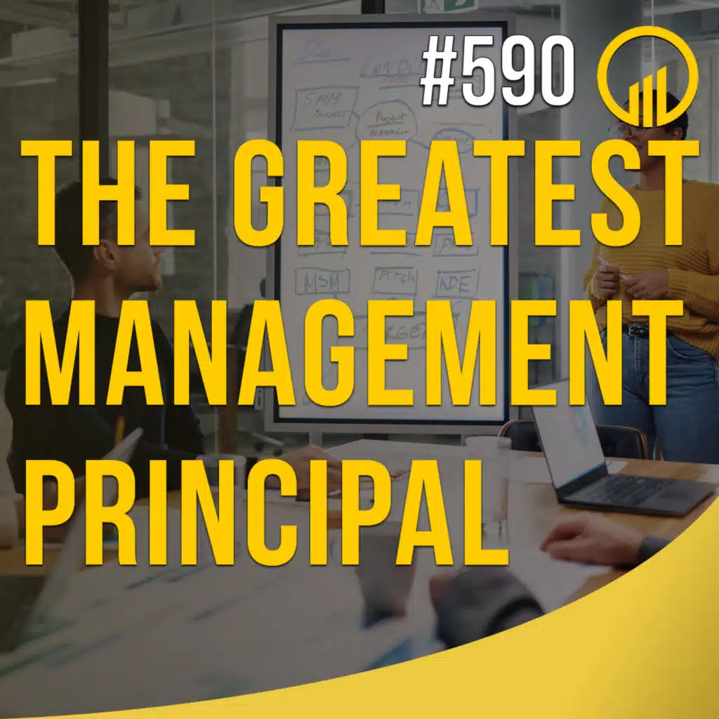 The Greatest Management Principle - Sales Influence Podcast - SIP 590