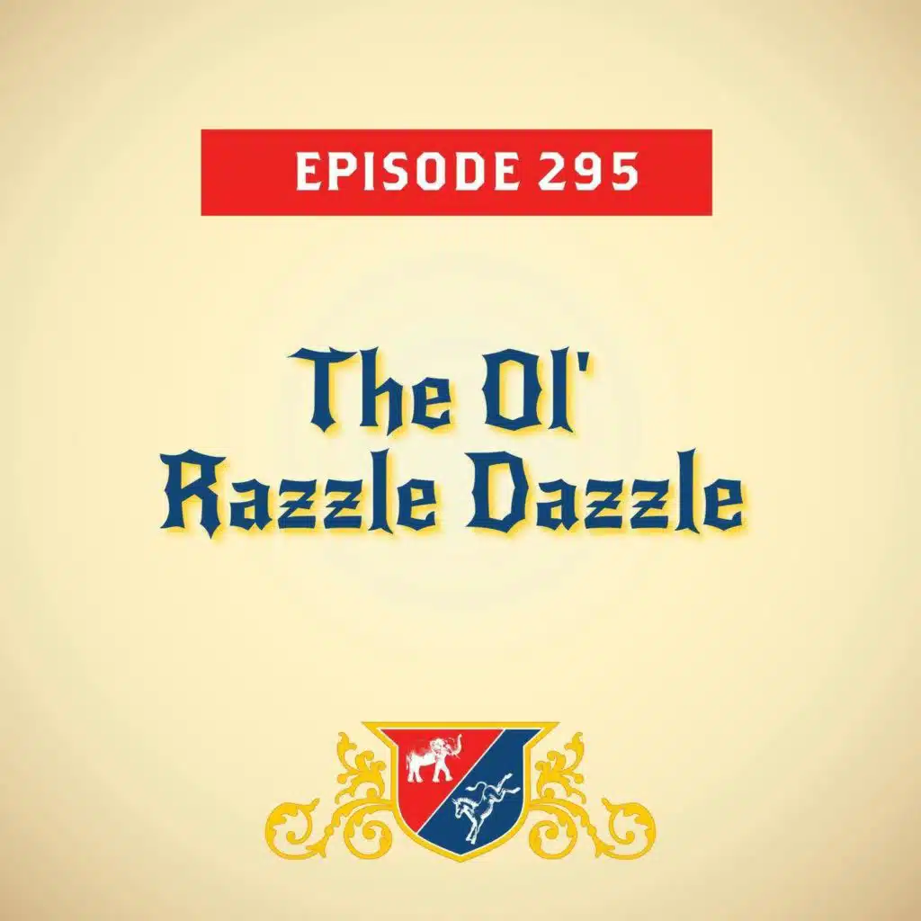 The Ol' Razzle Dazzle (with John Anzalone)