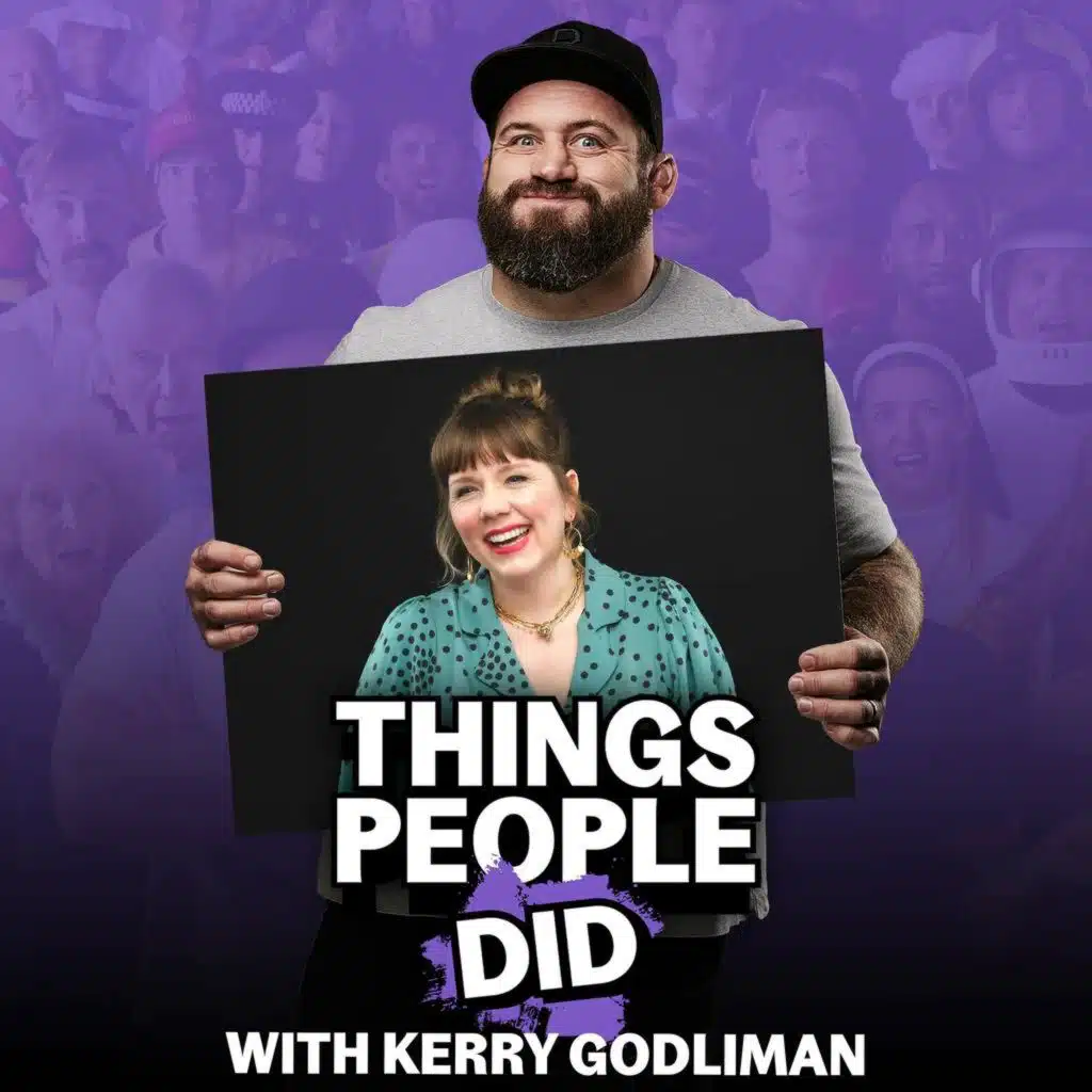 Things People Did, with Kerry Godliman: Bingo Calls, Sales Pitches and Hiding in a Shoe Shop