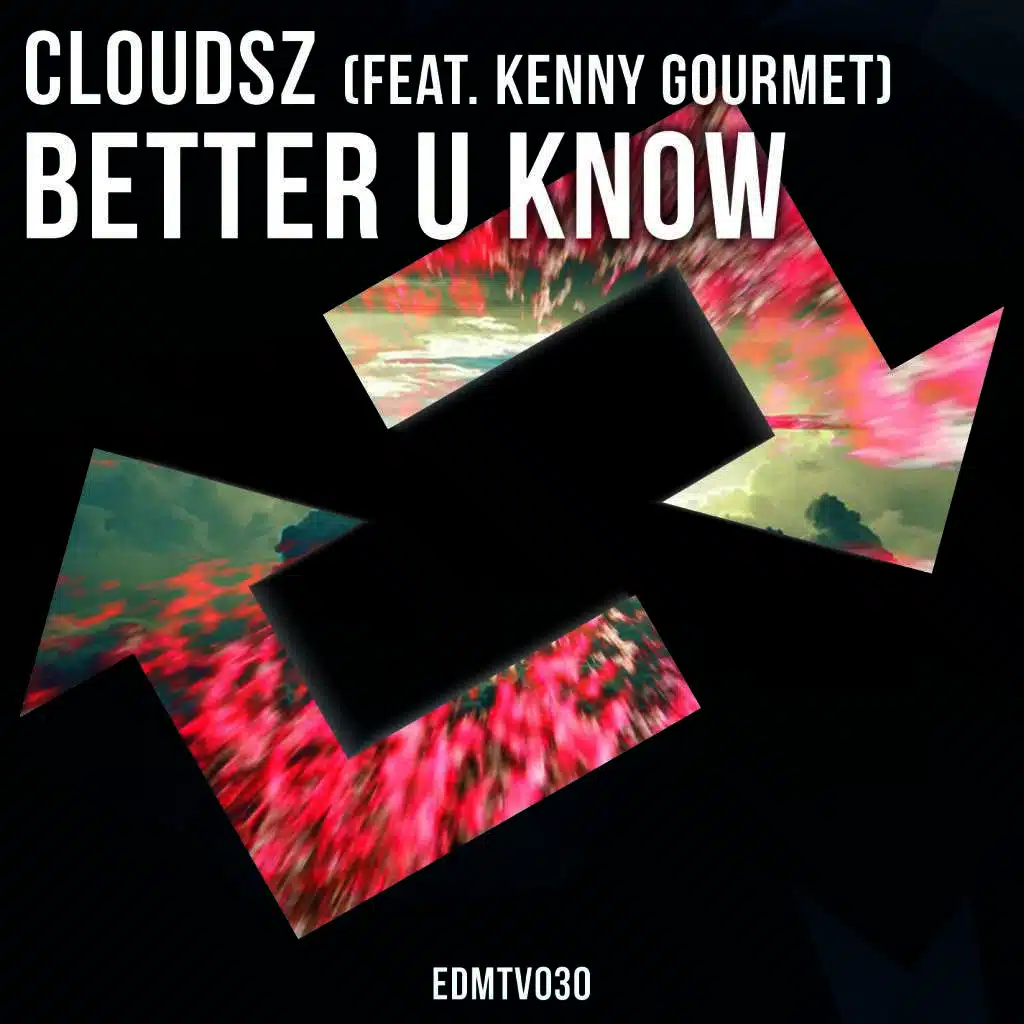 Better U Know (feat. Kenny Gourmet)