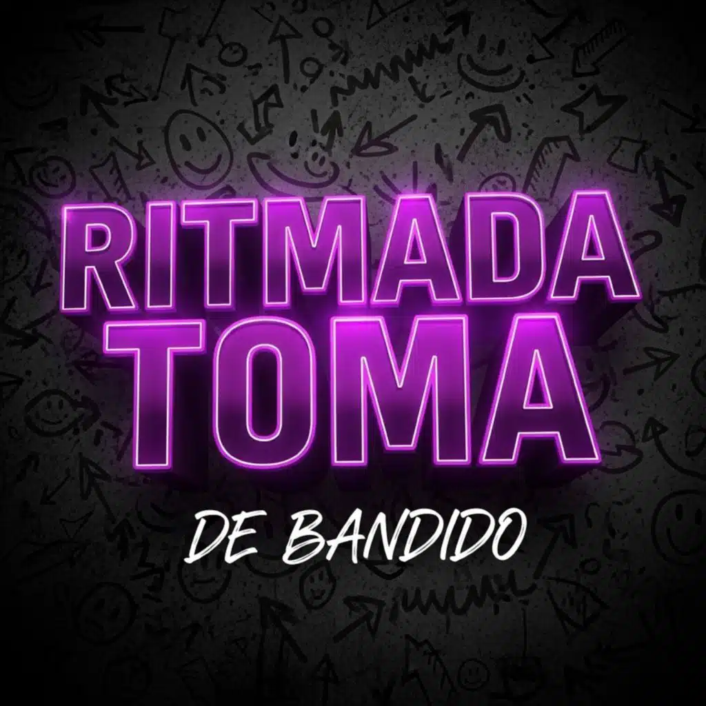 RITMADA TOMA DE BANDIDO