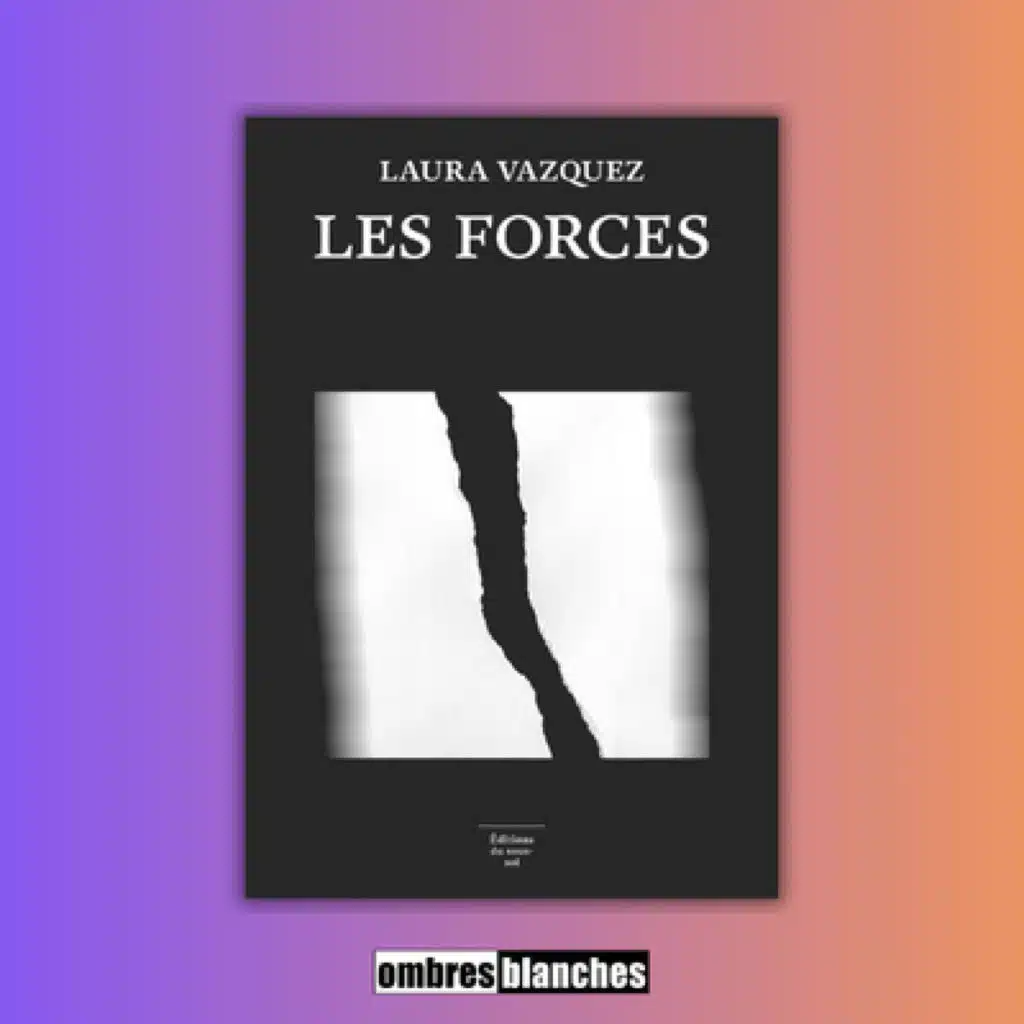 Laura Vazquez → Les forces - Prix Décembre 2025