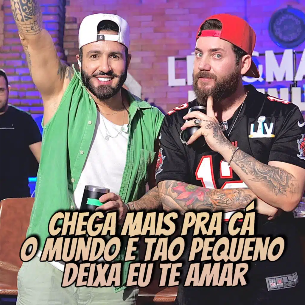 Chega Mais pra Cá / O Mundo É Tão Pequeno / Deixa Eu Te Amar (Ao Vivo)