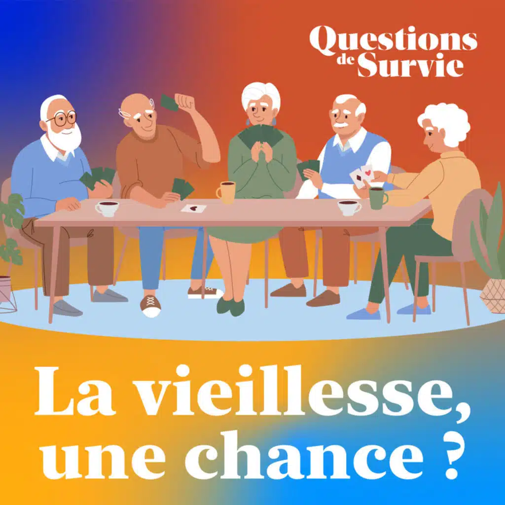 La vieillesse, une chance ?