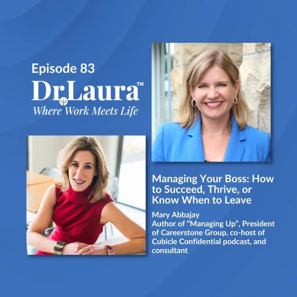 Managing Your Boss: How to Succeed, Thrive, or Know When to Leave