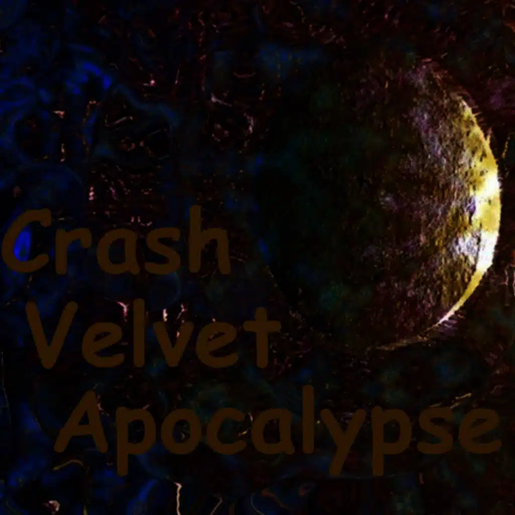 Crash Velvet Apocalypse (Live 1990-1991)