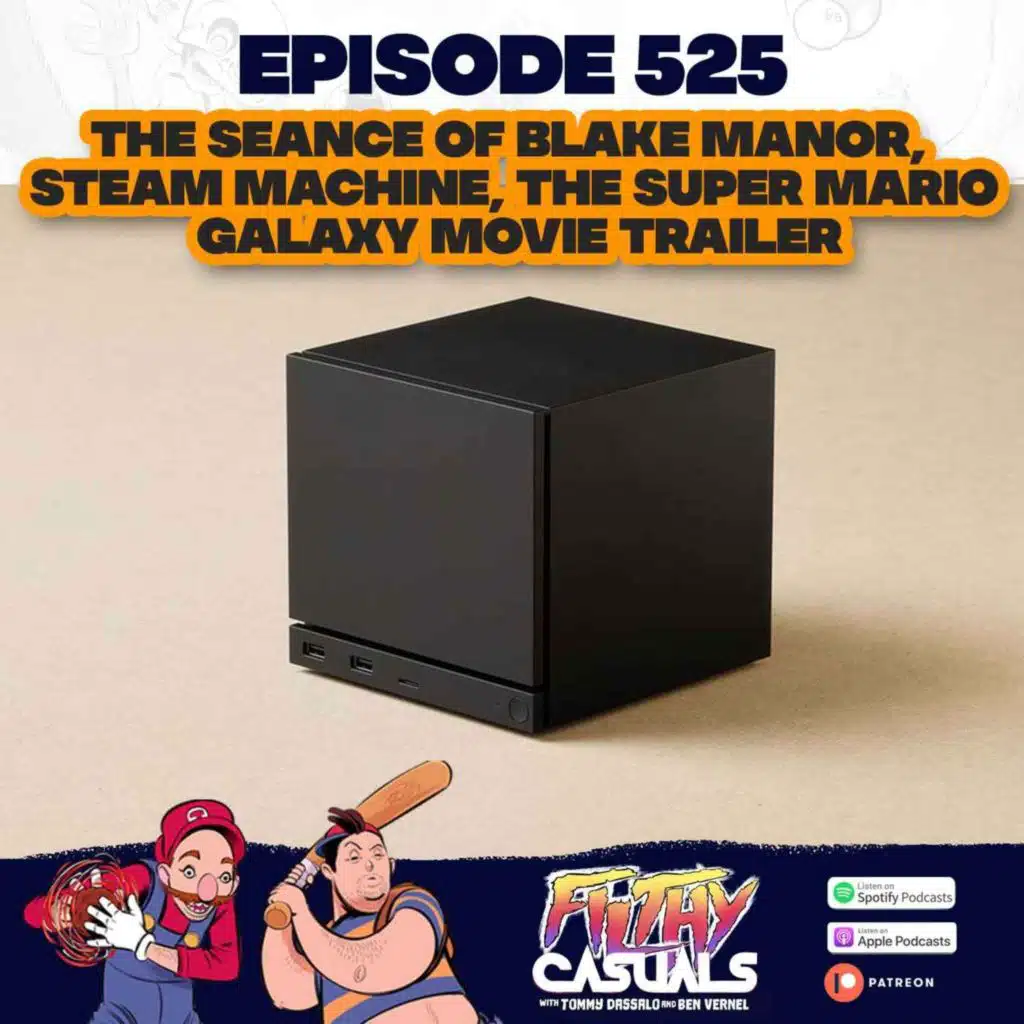 Episode 525: The Seance of Blake Manor, Steam Machine, The Super Mario Galaxy Movie Trailer