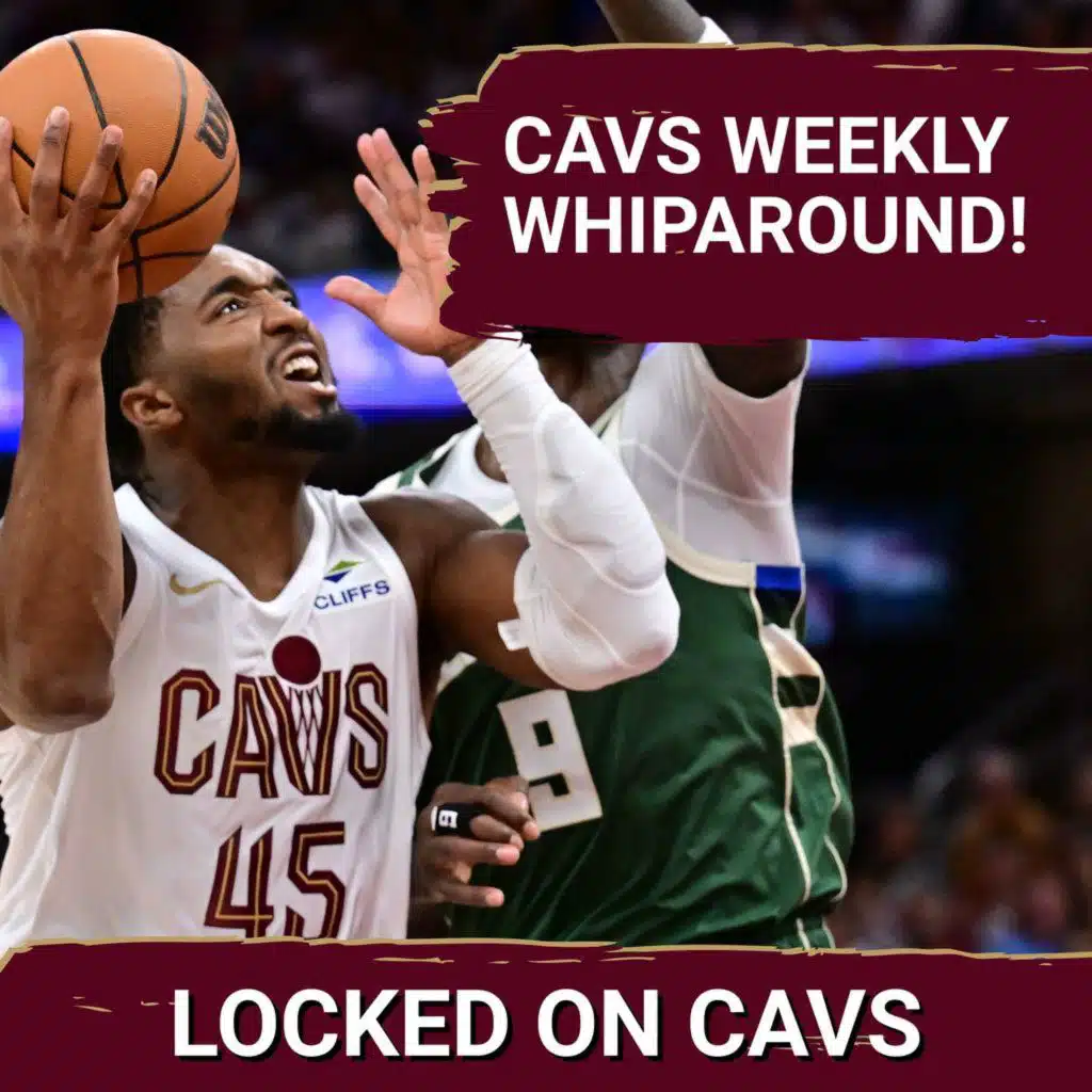 WHIPAROUND: Previewing the Cleveland Cavaliers Homestand Against the Milwaukee Bucks, Houston Rockets, Indiana Pacers and LA Clippers with Camille Davis, Jackson Gatlin, Tony East and Darian Vaziri