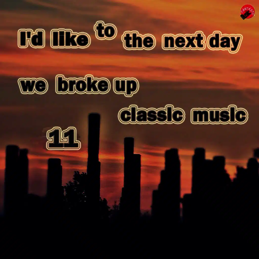 I'd like to take the next day we broke up classical music 11