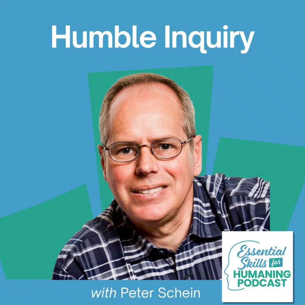 Humble Inquiry with Peter Schein