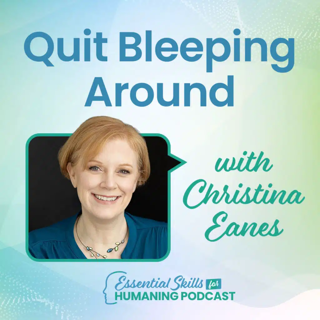Quit Bleeping Around with Christina Eanes